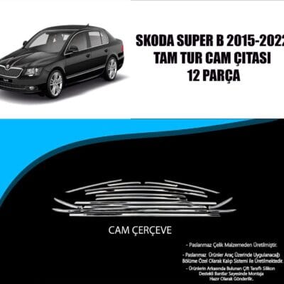Skoda Süperb Komple Krom Cam Çerçeve 2015-2022